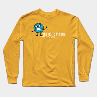 Earth Day Say No To Plastic Long Sleeve T-Shirt